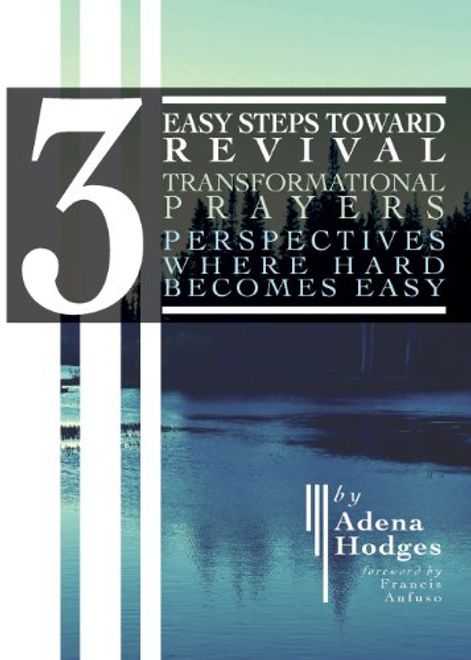 3 Easy Steps to Revival: Transformational Prayers, Perspectives Where Hard Becomes Easy (en Inglés) portada 3 Easy Steps to Revival: Transformational Prayers, Perspectives Where Hard Becomes Easy (en Inglés)