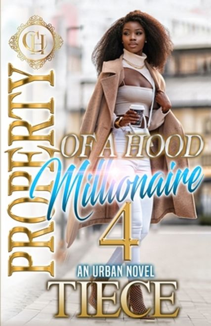 Property Of A Hood Millionaire 4: An Urban Novel: The Finale (en Inglés) portada Property Of A Hood Millionaire 4: An Urban Novel: The Finale (en Inglés)