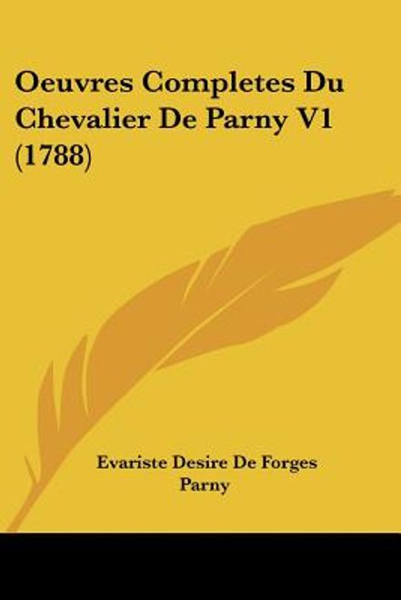 oeuvres completes du chevalier de parny v1 (1788) (en Inglés) portada oeuvres completes du chevalier de parny v1 (1788) (en Inglés)