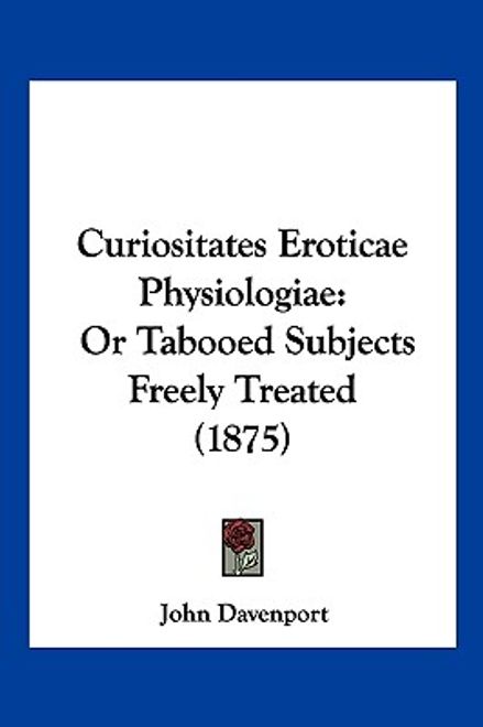 portada curiositates eroticae physiologiae: or tabooed subjects freely treated (1875) (en Inglés)