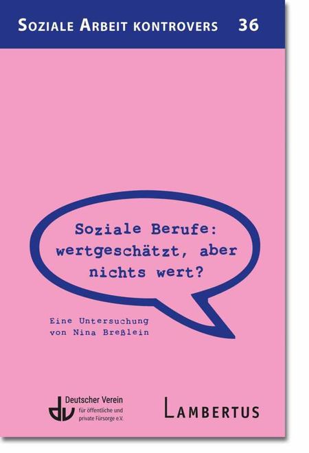 Soziale Berufe: wertgeschtzt, aber nichts wert?: Eine Untersuchung von Nina Brelein (in German) portada Soziale Berufe: wertgeschtzt, aber nichts wert?: Eine Untersuchung von Nina Brelein (in German)