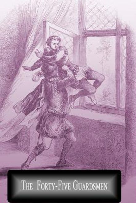 The Forty-Five Guardsmen (en Inglés) portada The Forty-Five Guardsmen (en Inglés)