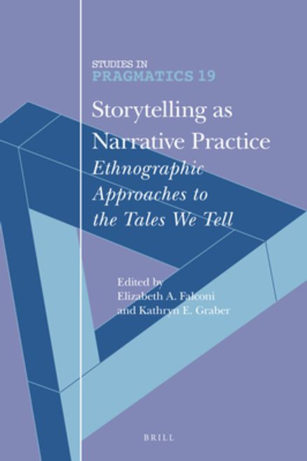 Storytelling as Narrative Practice: Ethnographic Approaches to the Tales We Tell portada Storytelling as Narrative Practice: Ethnographic Approaches to the Tales We Tell