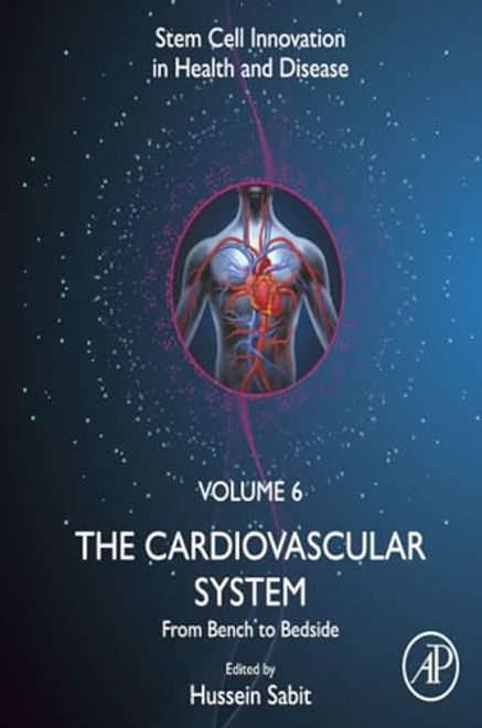 The Cardiovascular System: From Bench to Bedside (Stem Cell Innovation in Health & Disease) portada The Cardiovascular System: From Bench to Bedside (Stem Cell Innovation in Health & Disease)