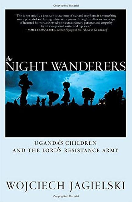portada The Night Wanderers: Uganda's Children and the Lord's Resistance Army
