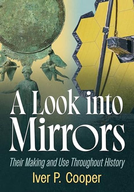 portada A Look Into Mirrors: Their Making and use Throughout History (en Inglés)