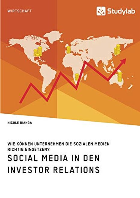 Social Media in den Investor Relations. Wie Können Unternehmen die Sozialen Medien Richtig Einsetzen? (in German) portada Social Media in den Investor Relations. Wie Können Unternehmen die Sozialen Medien Richtig Einsetzen? (in German)