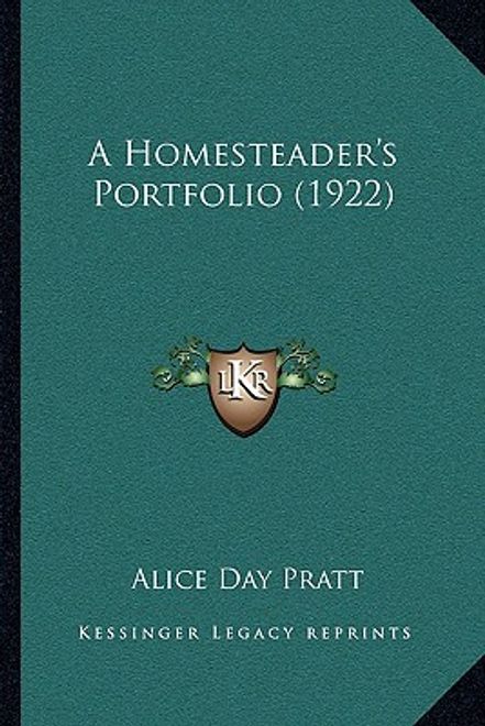 a homesteader's portfolio (1922) a homesteader's portfolio (1922) portada a homesteader's portfolio (1922) a homesteader's portfolio (1922)
