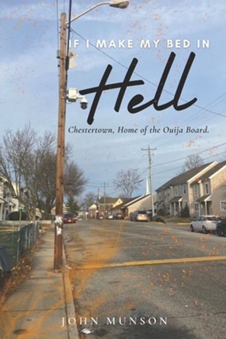 If I Make My Bed In Hell: Chestertown, Home of the Quija Board (en Inglés) portada If I Make My Bed In Hell: Chestertown, Home of the Quija Board (en Inglés)
