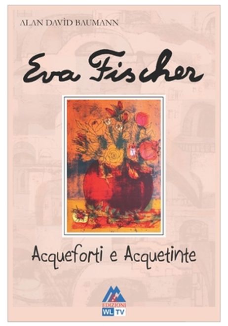 Eva Fischer - Acqueforti e acquetinte (en Italiano) portada Eva Fischer - Acqueforti e acquetinte (en Italiano)