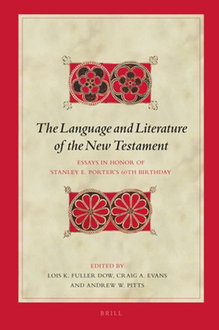 The Language and Literature of the New Testament: Essays in Honor of Stanley E. Porter's 60th Birthday portada The Language and Literature of the New Testament: Essays in Honor of Stanley E. Porter's 60th Birthday