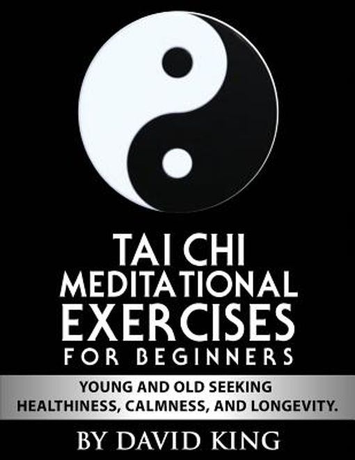 portada TAI CHI Meditational Exercises for Beginners by David King (en Inglés)