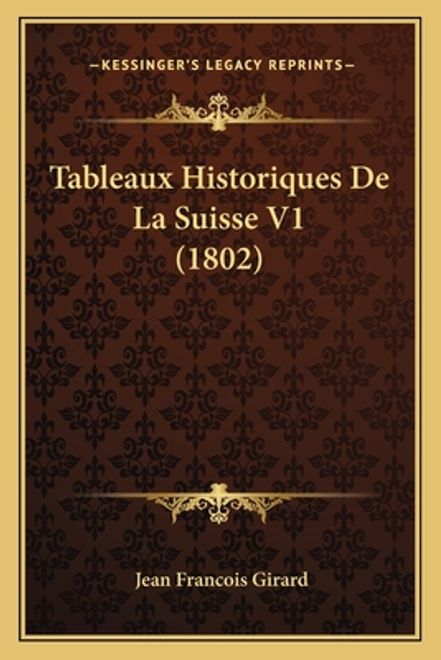 portada Tableaux Historiques De La Suisse V1 (1802) (en Francés)