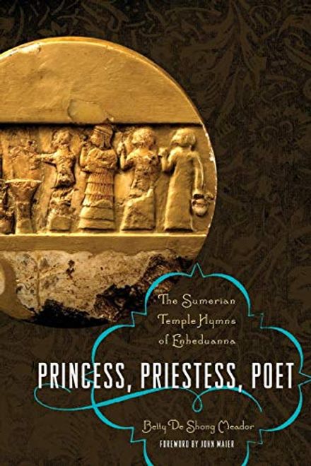 portada Princess, Priestess, Poet: The Sumerian Temple Hymns of Enheduanna (Classics and the Ancient World) 