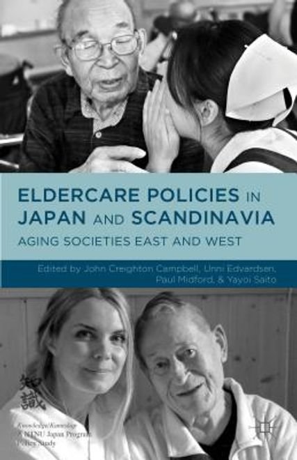 Eldercare Policies in Japan and Scandinavia: Aging Societies East and West (en Inglés) portada Eldercare Policies in Japan and Scandinavia: Aging Societies East and West (en Inglés)