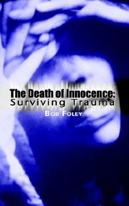 the death of innocence: surviving trauma (en Inglés) portada the death of innocence: surviving trauma (en Inglés)