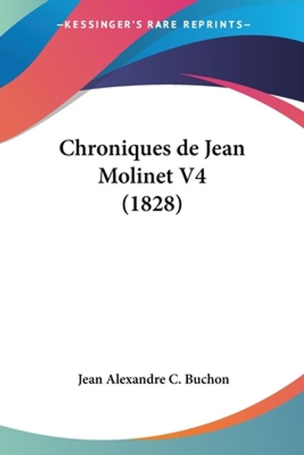 portada Chroniques de Jean Molinet V4 (1828) (en Francés)