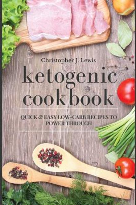 portada Ketogenic Cookbook: Quick And Easy Low-Carb Recipes To Power Through (en Inglés)
