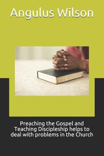 portada Preaching the Gospel and Teaching Discipleship Helps to Deal with Problems in the Church (en Inglés)