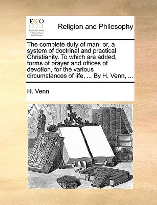 portada the complete duty of man: or, a system of doctrinal and practical christianity. to which are added, forms of prayer and offices of devotion, for (en Inglés)