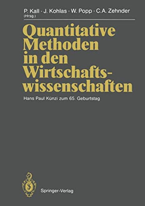 portada Quantitative Methoden in den Wirtschaftswissenschaften: Hans Paul Künzi zum 65. Geburtstag (en Alemán)