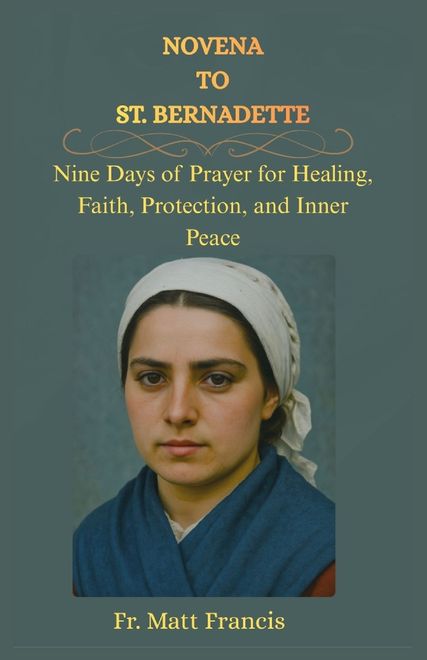 portada NOVENA TO ST. BERNADETTE. Nine Days of Prayer for Healing, Faith, Protection, and Inner Peace