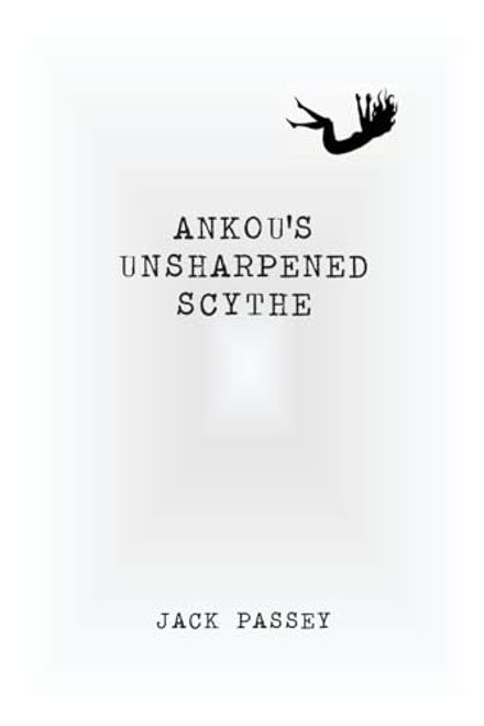 Ankou's Unsharpened Scythe (en Inglés) portada Ankou's Unsharpened Scythe (en Inglés)