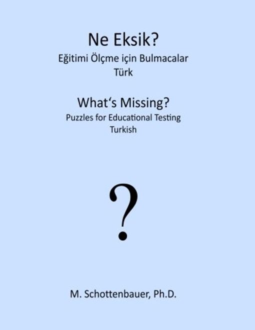 What's Missing? Puzzles for Educational Testing: Turkish (Turkish Edition) portada What's Missing? Puzzles for Educational Testing: Turkish (Turkish Edition)