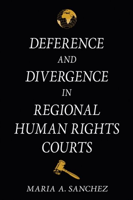 Deference and Divergence in Regional Human Rights Courts portada Deference and Divergence in Regional Human Rights Courts