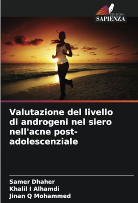 Valutazione del Livello di Androgeni nel Siero Nell'acne Post-Adolescenziale (en Italiano) portada Valutazione del Livello di Androgeni nel Siero Nell'acne Post-Adolescenziale (en Italiano)