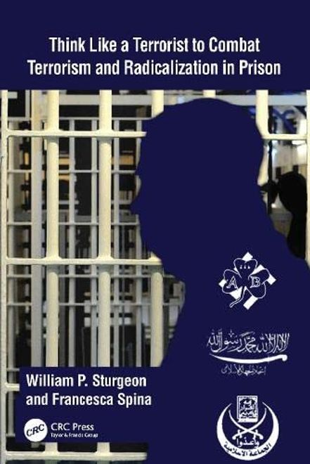 Think Like a Terrorist to Combat Terrorism and Radicalization in Prison (en Inglés) portada Think Like a Terrorist to Combat Terrorism and Radicalization in Prison (en Inglés)