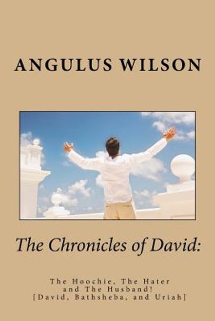 The Chronicles of David: The Hoochie, The Hater and The Husband! (en Inglés) portada The Chronicles of David: The Hoochie, The Hater and The Husband! (en Inglés)
