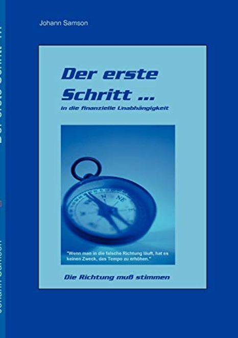 Der Erste Schritt. In die Finanzielle Unabhängigkeit (en Alemán) portada Der Erste Schritt. In die Finanzielle Unabhängigkeit (en Alemán)