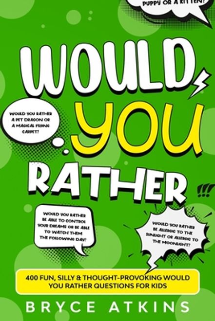 Would You Rather: 400 Fun, Silly & Thought-Provoking Would You Rather Questions for Kids (en Inglés) portada Would You Rather: 400 Fun, Silly & Thought-Provoking Would You Rather Questions for Kids (en Inglés)