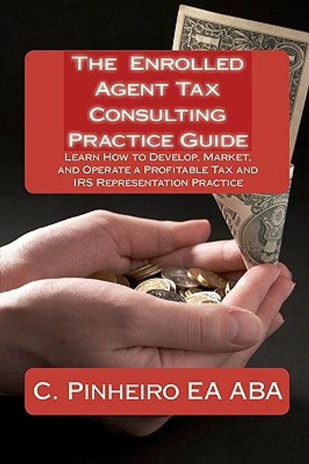 portada the enrolled agent tax consulting practice guide (en Inglés)