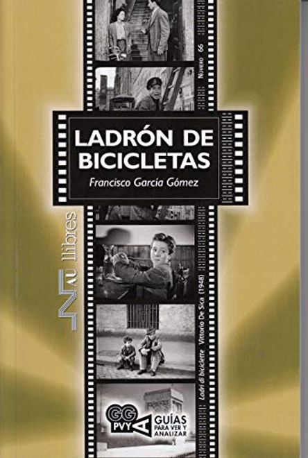 Ladrón de Bicicletas (Ladri di Biciclette). Vittorio de Sica (1948) (Guías Para ver y Analizar Cine) portada Ladrón de Bicicletas (Ladri di Biciclette). Vittorio de Sica (1948) (Guías Para ver y Analizar Cine)