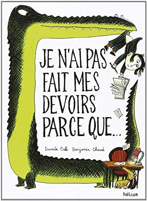 Je N'ai pas Fait mes Devoirs Parce que. portada Je N'ai pas Fait mes Devoirs Parce que.