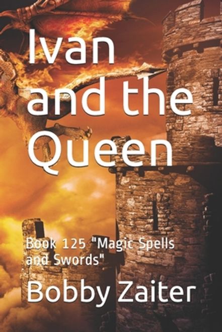 portada Ivan and the Queen: Book 125 Magic Spells and Swords (en Inglés)