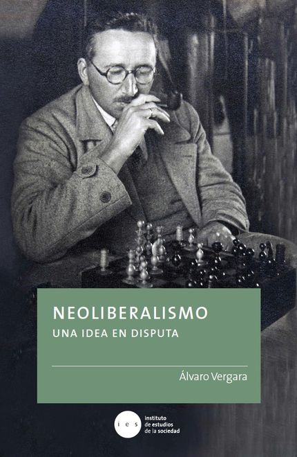 portada Neoliberalismo: Una idea en disputa