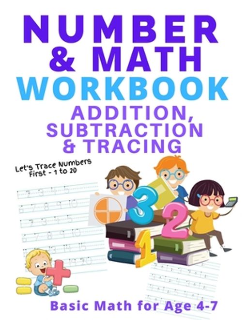 Number and Math Workbook; Addition, Subtraction and Tracing: Basic Math for Age 4-7 (en Inglés) portada Number and Math Workbook; Addition, Subtraction and Tracing: Basic Math for Age 4-7 (en Inglés)