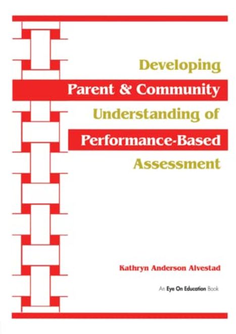 Developing Parent and Community Understanding of Performance-Based Assessment (en Inglés) portada Developing Parent and Community Understanding of Performance-Based Assessment (en Inglés)