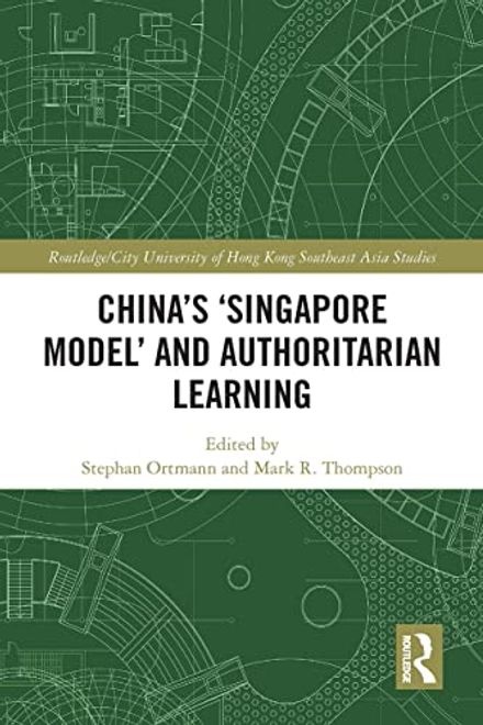 portada China's ‘Singapore Model’ and Authoritarian Learning (Routledge (en Inglés)