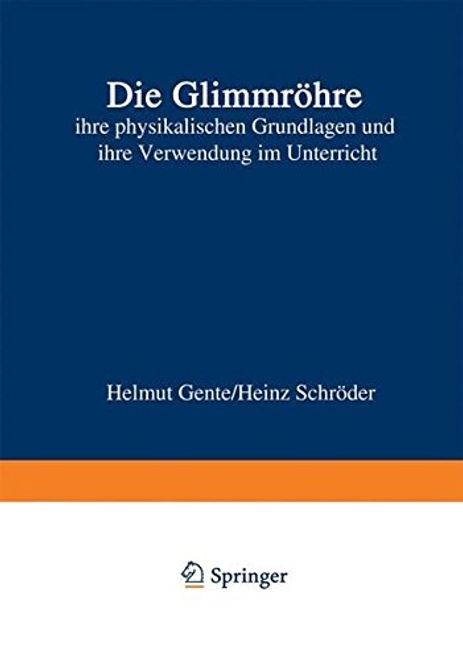 Die Glimmröhre: ihre physikalischen Grundlagen und ihre Verwendung im Unterricht portada Die Glimmröhre: ihre physikalischen Grundlagen und ihre Verwendung im Unterricht