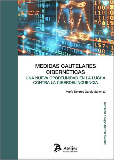 portada Medidas Cautelares Ciberneticas: Una Nueva Oportunidad en la Lucha Contra la Ciberdelincuencia