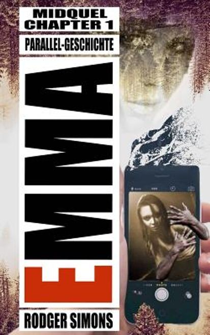 portada Emma Midquel: Die haerteste Horror Parallelgeschichte Atemberaubendender "Open Climax" Schreibstil - Schock und Grusel garantiert. D (en Alemán)