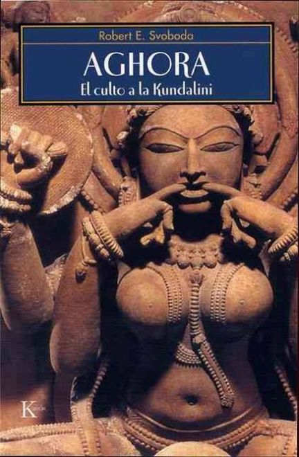 Aghora: El Culto a la Kundalini portada Aghora: El Culto a la Kundalini