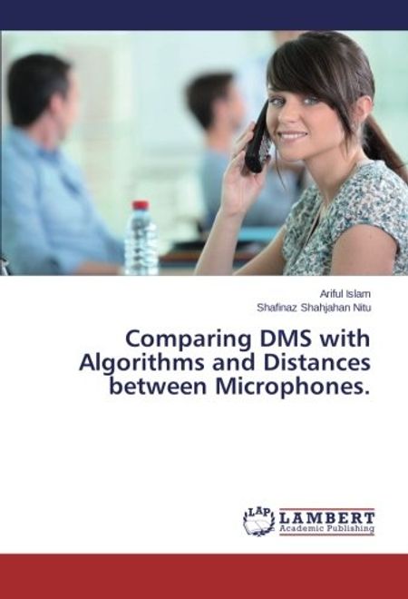 Comparing dms With Algorithms and Distances Between Microphones. (en Inglés) portada Comparing dms With Algorithms and Distances Between Microphones. (en Inglés)