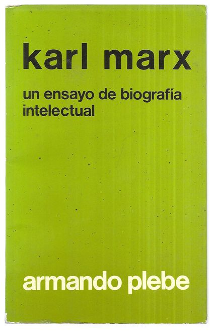 portada Karl Marx. Un Ensayo de Biografía Intelectual